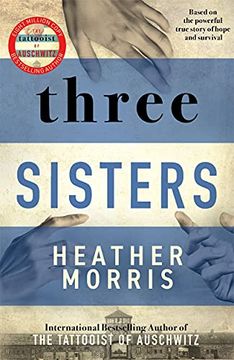 portada Three Sisters: A Triumphant Story of Love and Survival From the Author of the Tattooist of Auschwitz (in English)