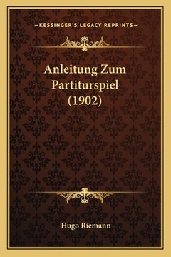 portada Anleitung Zum Partiturspiel (1902) (in German)