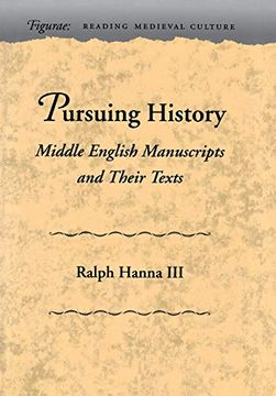 portada Pursuing History: Middle English Manuscripts and Their Texts (Figurae: Reading Medieval Culture) (en Inglés)