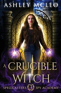 portada A Crucible Witch: A Supernatural Spy Academy Series (en Inglés)