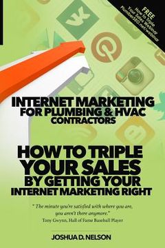 portada Internet Marketing for Plumbing & HVAC Companies: How to TRIPLE your sales by getting your internet marketing right (in English)