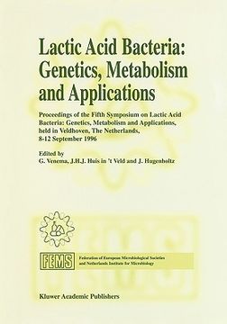 portada lactic acid bacteria: genetics, metabolism and applications: proceedings of the fifth symposium held in veldhoven, the netherlands, 8 12 september 199