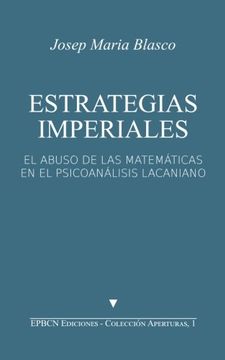portada Estrategias Imperiales: El Abuso de las Matemáticas en el Psicoanálisis Lacaniano
