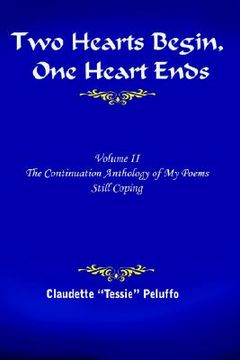 portada two hearts begin, one heart ends: volume ii, the continuation anthology of my poems: still coping (en Inglés)