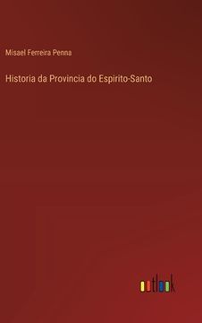 portada Historia da Provincia do Espirito-Santo (en Portugués)
