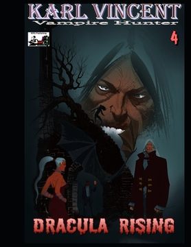 portada Karl Vincent: Vampire Hunter # 4: Dracula Rising (en Inglés)