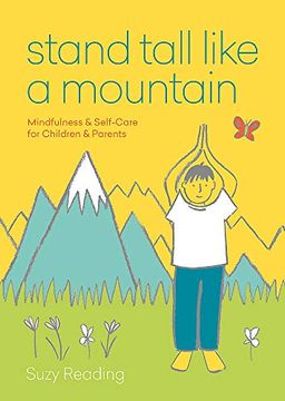 portada Stand Tall Like a Mountain: Mindfulness and Self-Care for Children and Parents (en Inglés)