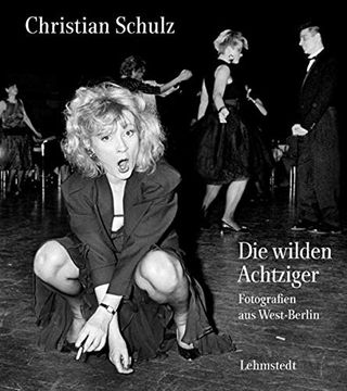 portada Die Wilden Achtziger: Fotografien aus West-Berlin (in German)