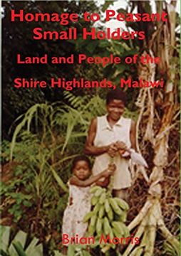 portada Homage to Peasant Smallholders: Land and People of the Shire Highlands; Malawi