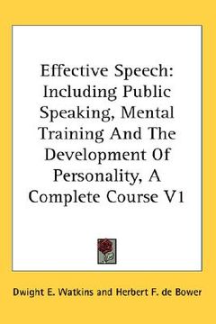 portada effective speech: including public speaking, mental training and the development of personality, a complete course v1 (en Inglés)