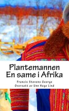portada Plantemannen: En same i Afrika (in Noruego)