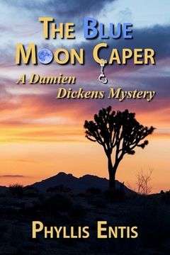 portada The Blue Moon Caper: A Damien Dickens Mystery (en Inglés)