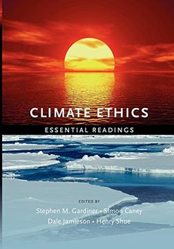 portada Climate Ethics Climate Ethics: Essential Readings Essential Readings (en Inglés)