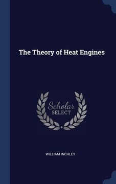 portada The Theory of Heat Engines (en Inglés)