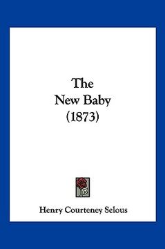 portada the new baby (1873) (en Inglés)
