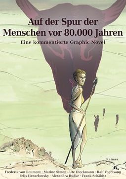 portada Auf Der Spur Der Menschen VOR 80.000 Jahren: Eine Kommentierte Graphic Novel (en Alemán)