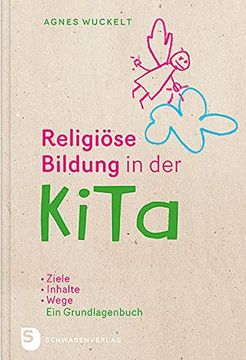 portada Religiöse Bildung in der Kita: Ziele - Inhalte - Wege. Das Grundlagenbuch (en Alemán)