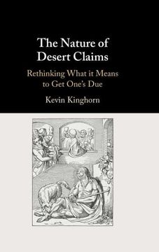 portada The Nature of Desert Claims: Rethinking What it Means to get One'S due (en Inglés)