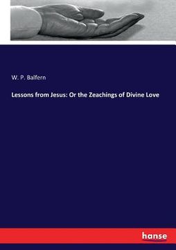 portada Lessons from Jesus: Or the Zeachings of Divine Love (in English)