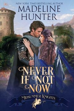 portada Never if not Now: A Midsummer Knights Romance, Book 7 (in English)