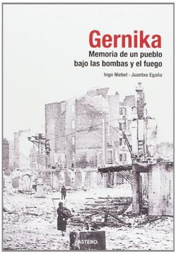 portada Gernika - Memoria de un Pueblo Bajo las Bombas y el Fuego (in Spanish)