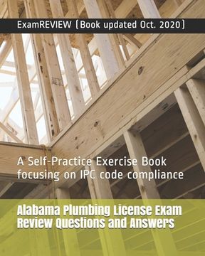 portada Alabama Plumbing License Exam Review Questions and Answers: A Self-Practice Exercise Book focusing on IPC code compliance (en Inglés)