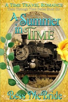 portada A Summer in Time: Volume 6 (Train Through Time)
