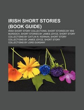 portada irish short stories (book guide): irish short story collections, short stories by iris murdoch, short stories by james joyce