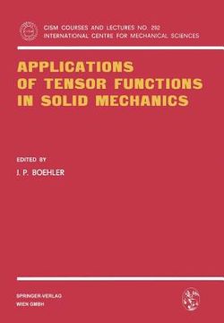 portada applications of tensor functions in solid mechanics (en Inglés)