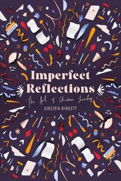 portada Imperfect Reflections: The art of Christian Journaling (en Inglés)