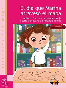 portada El día que Marina Atravesó el Mapta (Historias con Miga) (in Spanish)