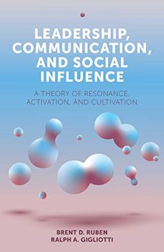 portada Leadership, Communication, and Social Influence: A Theory of Resonance, Activation, and Cultivation (Emerald Points) 
