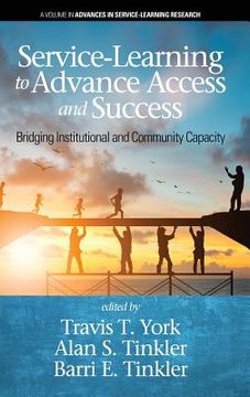 portada Service-Learning to Advance Access & Success: Bridging Institutional and Community Capacity (hc) (en Inglés)