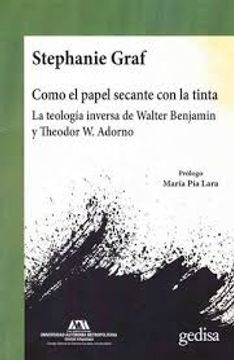 portada Como el Papel Secante con la Tinta. La Teología Inversa de Walter Benjamin y Theodor w. Adorno (in Spanish)