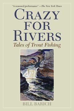 portada Crazy for Rivers: Tales of Trout Fishing (en Inglés)