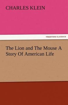 portada the lion and the mouse a story of american life