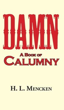 portada Damn! a Book of Calumny (en Inglés)