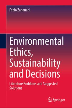portada Environmental Ethics, Sustainability and Decisions: Literature Problems and Suggested Solutions (en Inglés)