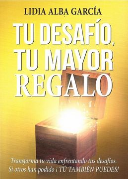 portada Tu Desafío, tu Mayor Regalo (in Spanish)