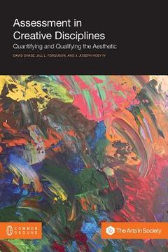 portada Assessment in Creative Disciplines: Quantifying and Qualifying the Aesthetic (in English)