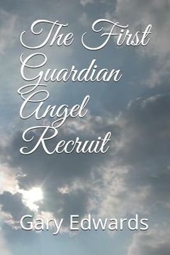 portada The First Guardian Angel Recruit (en Inglés)