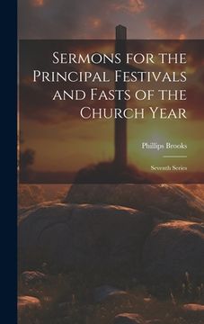 portada Sermons for the Principal Festivals and Fasts of the Church Year: Seventh Series
