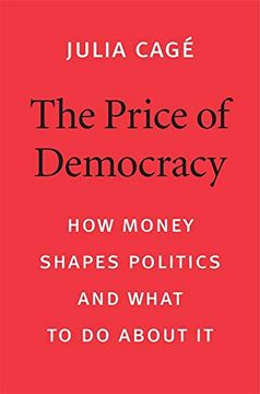 portada The Price of Democracy: How Money Shapes Politics and What to do About it (en Inglés)