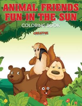 portada Animal Friends Fun in the Sun Coloring Book (en Inglés)