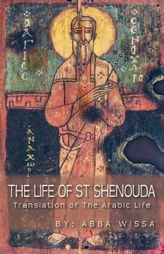 portada The Life of St Shenouda: Translation of the Arabic Life