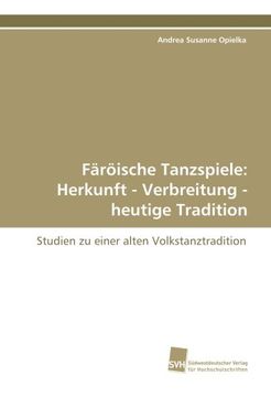 portada Färöische Tanzspiele: Herkunft - Verbreitung - heutige Tradition: Studien zu einer alten Volkstanztradition