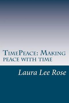 portada timepeace making peace with time (en Inglés)