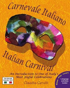 portada Carnevale Italiano - Italian Carnival: An Introduction to One of Italy's Most Joyful Celebrations (Italian Edition) (en Italiano)