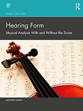 portada Hearing Form: Musical Analysis With and Without the Score 