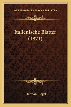 portada Italienische Blatter (1871) (in German)